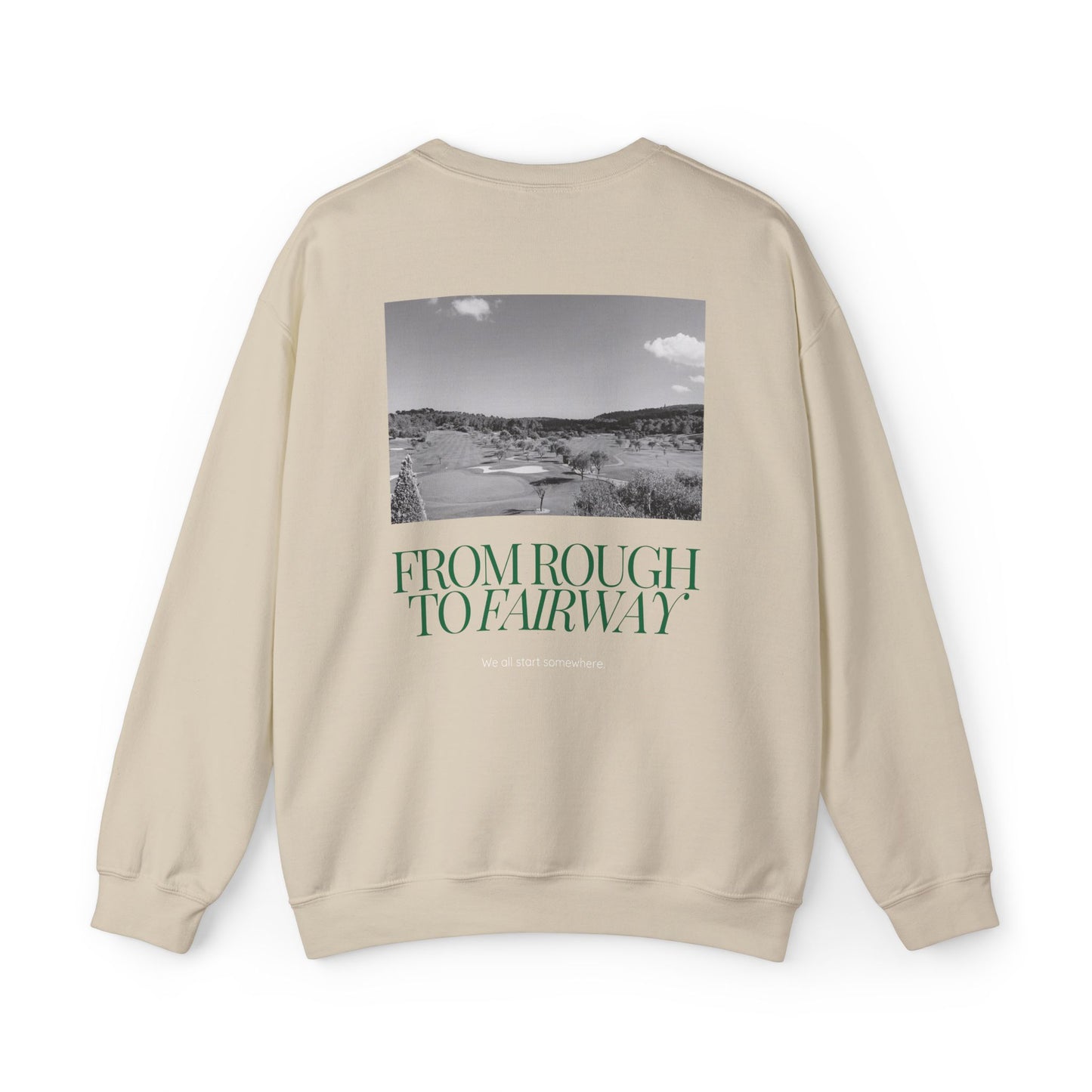 From Rough to Fairway Crewneck Sweatshirt