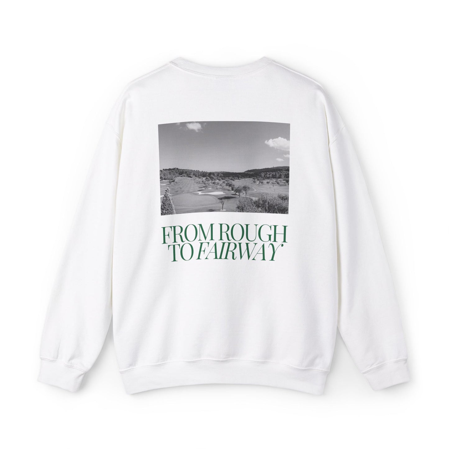 From Rough to Fairway Crewneck Sweatshirt