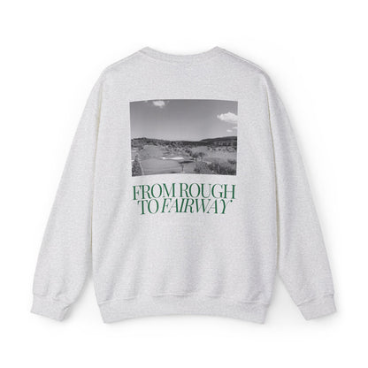 From Rough to Fairway Crewneck Sweatshirt