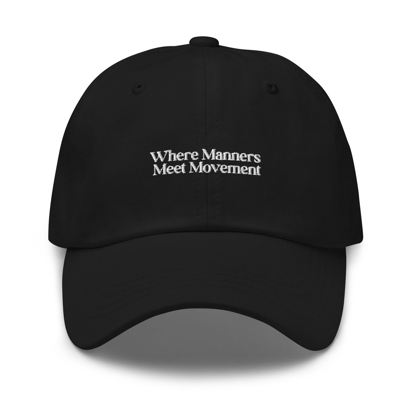 Where Manners Meet Movement Black Dad Hat