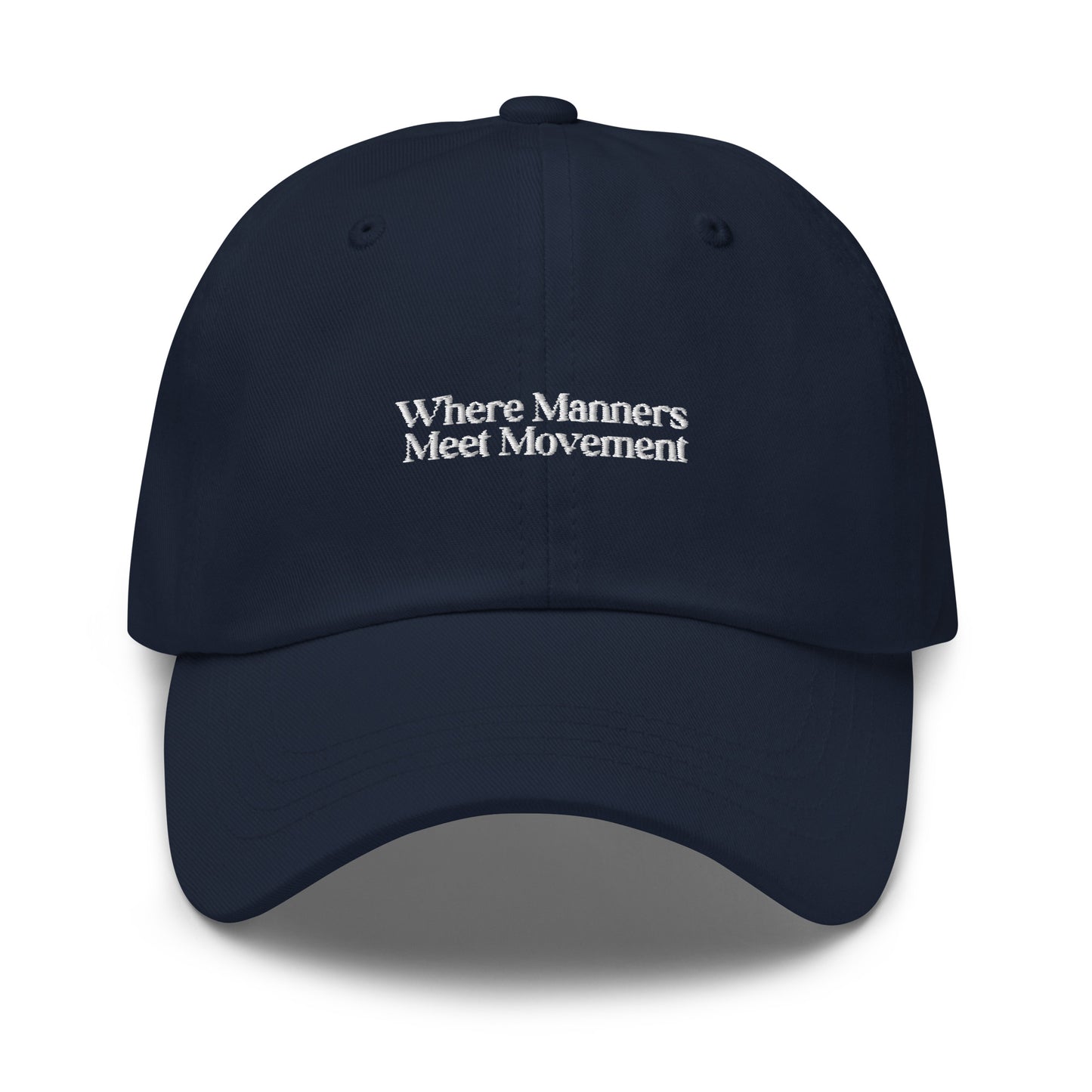 Where Manners Meet Movement Blue Dad Hat