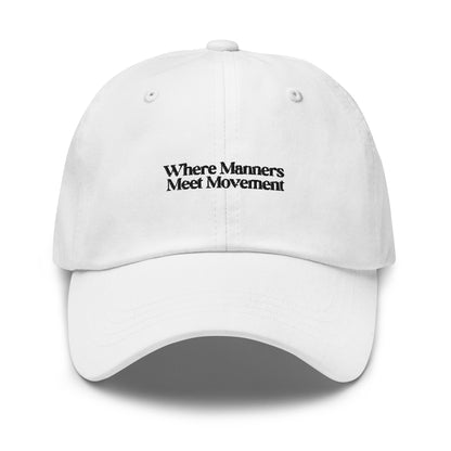 Where Manners Meet Movement White Dad Hat