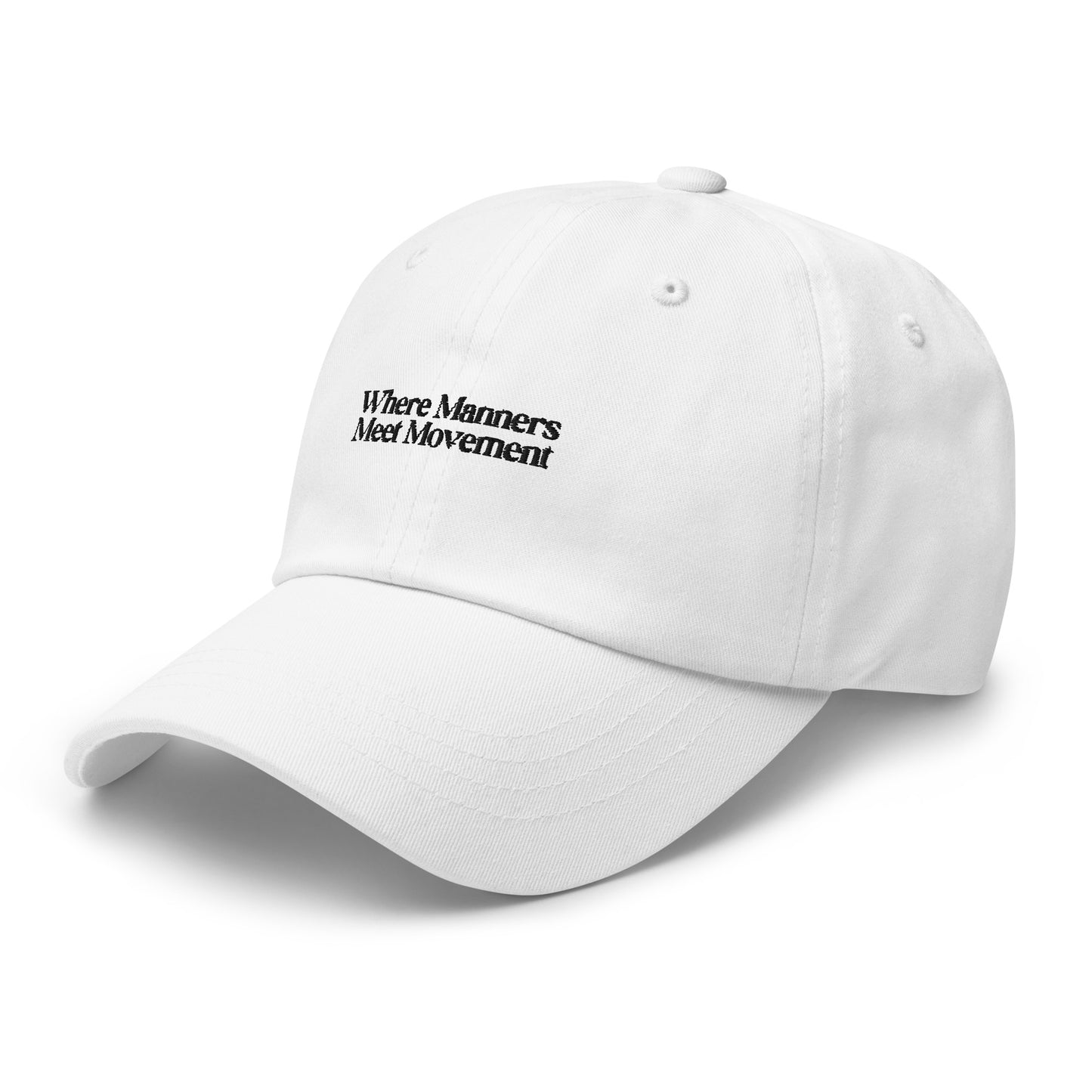 Where Manners Meet Movement White Dad Hat